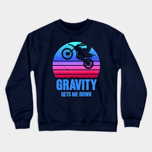 Gravity gets me down Crewneck Sweatshirt